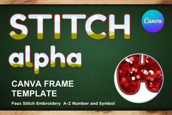 Faux Embroidery Canva Frame Letters: A Digital Twist on Classic Stitching